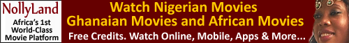 Nigerian Movies, Ghanaian Movies, African Movies
